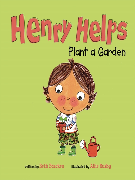 Title details for Henry Helps Plant a Garden by Beth Bracken - Available